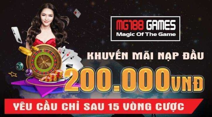 Mg188 khuyến mãi nạp đầu 200k