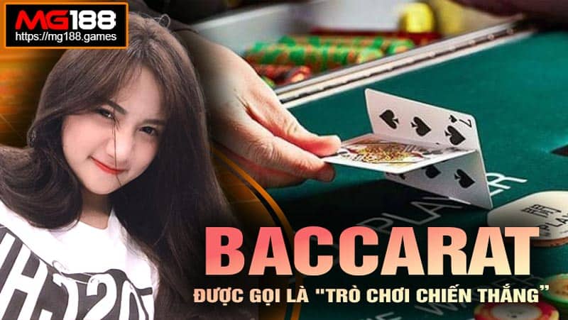 Baccarat còn được gọi là trò chơi chiến thắng