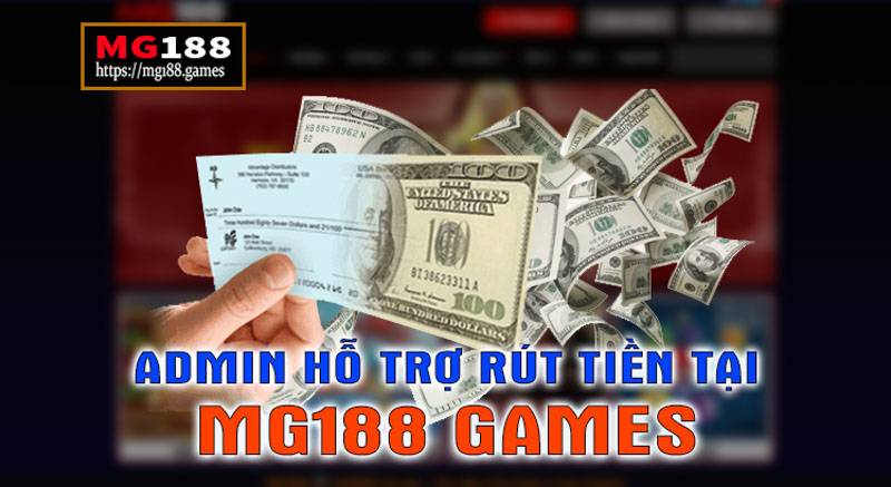 Hỗ trợ rút tiền tại Mg188