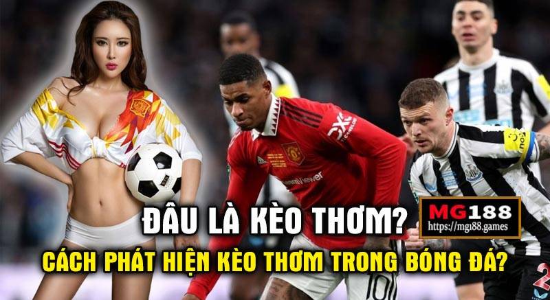 Cách phét hiện kèo thơm trong bóng đá