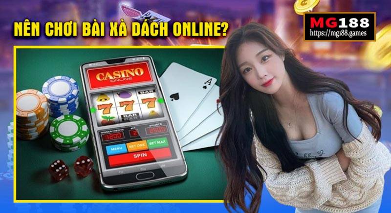 nên chơi bài xì dách Online