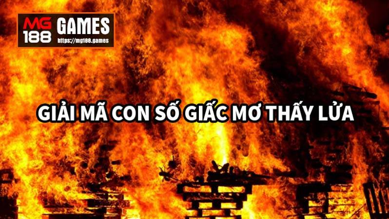 Giải mã giấc mơ thấy lửa