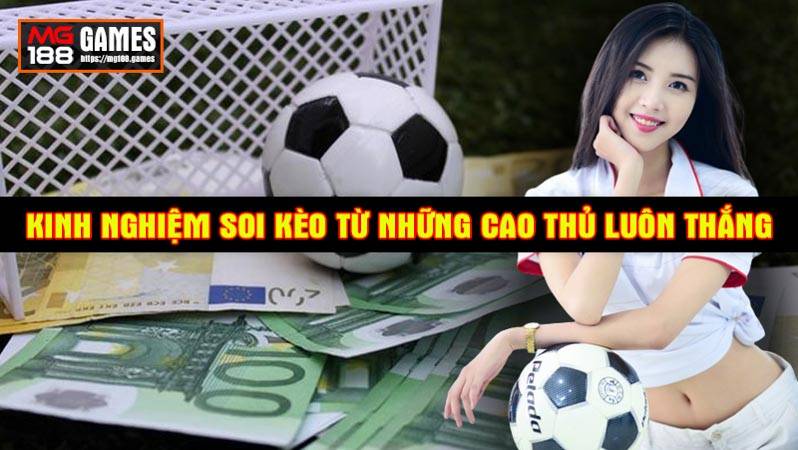 Kinh nghiệm soi kèo từ những cao thủ luôn thắng