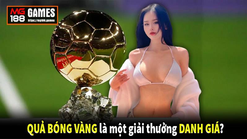 Giải thưởng danh giá quả bóng vàng các năm