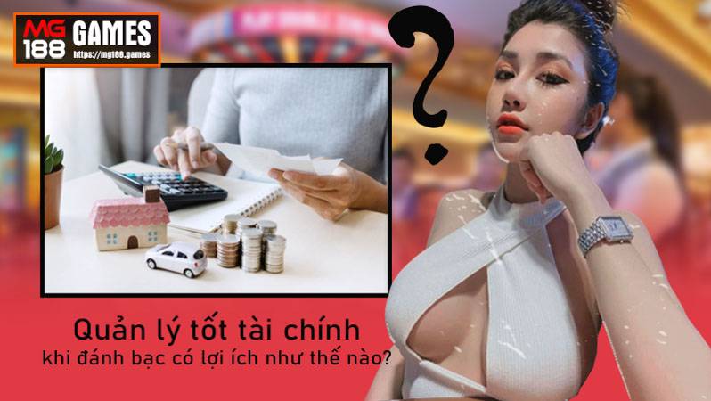 Tầm quan trọng của quản lý tài chính khi đánh bạc trực tuyến