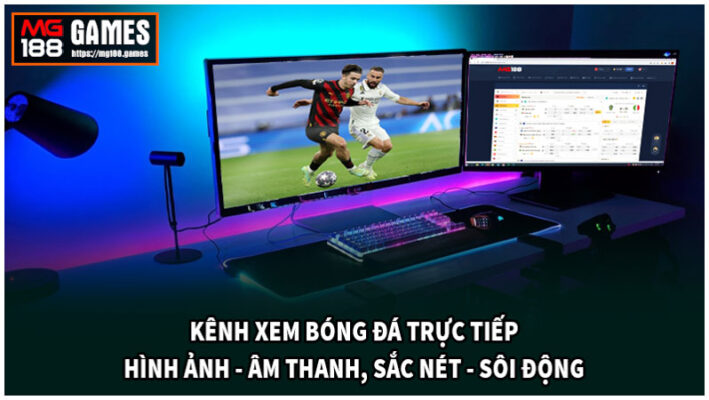 Hình ảnh sắc nét, âm thanh sôi động