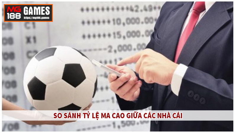 So sánh tỷ lệ Ma cao giữa các nhà cái