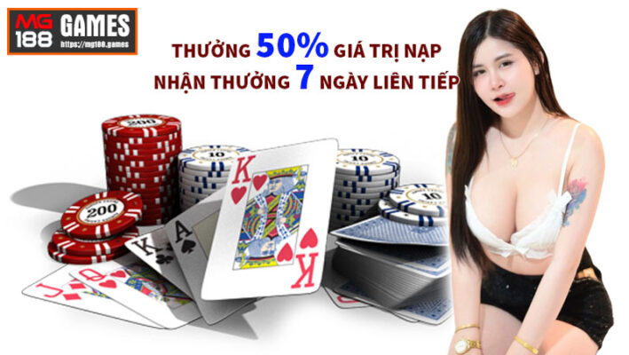 Thưởng 50% giá trị nạp Nhận thưởng 7 ngày liên tiếp