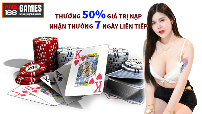 Thưởng 50% giá trị nạp Nhận thưởng 7 ngày liên tiếp